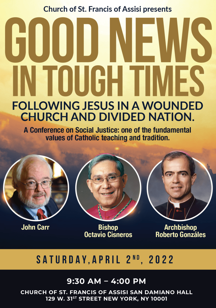 On April 2, 2022 the Church of St. Francis of Assisi Church and Pax Christi Metro New York, along with SOMOS Community Care and Catholic Charities, Archdiocese of New York, will be hosting a symposium on Catholic Social Teaching – a fundamental value of the Catholic tradition. 